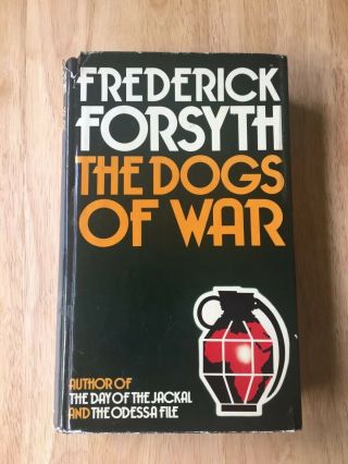 The Dogs Of War - Frederick Forsyth - First Edition 1974 - Hardback Book - 1st