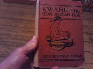 Kwahu The Hopi Indian Boy By George Newell Moran 1913 1st Edition