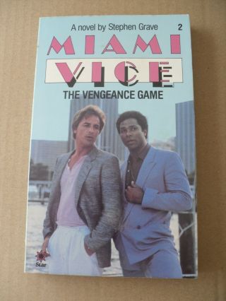 Miami Vice 2 The Vengeance Game By Stephen Grave Star Book T V Tie - In