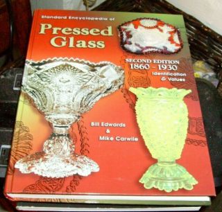 Standard Encyclopedia Of Pressed Glass,  1860 - 1930 : Identification And Values By