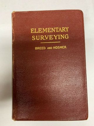 Elementary Surveying Book By Breed And Hosmer,  Sixth Edition,  1931,  Vintage,  Col