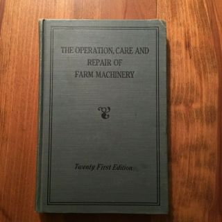 Vintage John Deere The Operation Care & Repair Of Farm Machinery 21st Edition