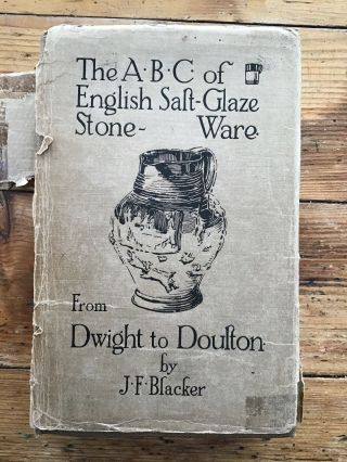 The A.  B.  C.  of English salt - glaze stoneware J.  F.  Blacker - 1922. 2