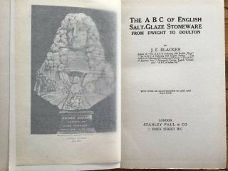 The A.  B.  C.  of English salt - glaze stoneware J.  F.  Blacker - 1922. 3