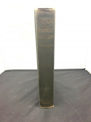 Book - Design Of Railway Location - Williams - 1917