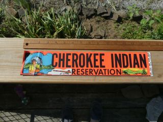 Vintage Bumper Sticker Cherokee Indian Reservation