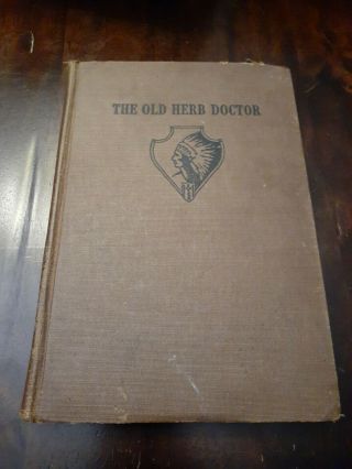 The Old Herb Doctor (native American) Home Remedies Vintage 1941,  Illustrated