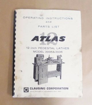 Vintage Atlas Commercial Lathe Operating Instructions And Parts List
