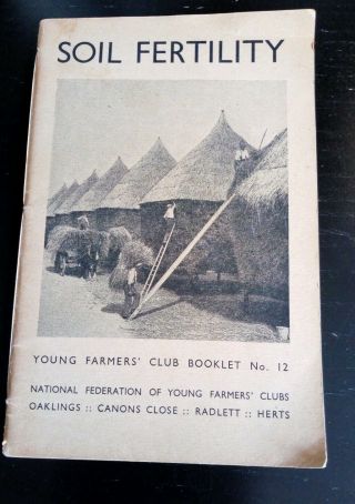 Farm Implements Book (young Farmers Club Booklet No.  12 Soil Fertility) 1943 Ww2