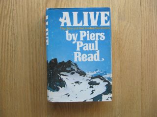Alive,  The Story Of The Andes Survivors,  Piers Paul Read,  1974