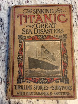 1912 Antique History Book " The Sinking Of The Titanic "