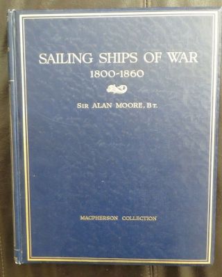 Vintage Naval Maritime Limited Edition Sailing Ships Of War 1800 - 1860 Alan Moore
