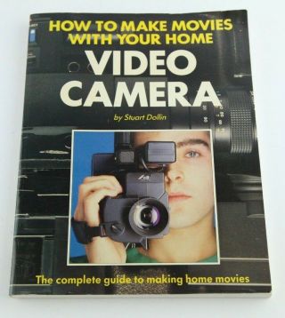 How To Make Movies With Your Videos Camera Stuart Dollin Vhs Vintage Director