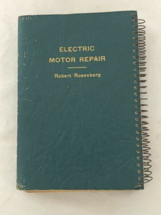 Electric Motor Repair By Robert Rosenberg 1953 Spiral Bond Vintage Textbook