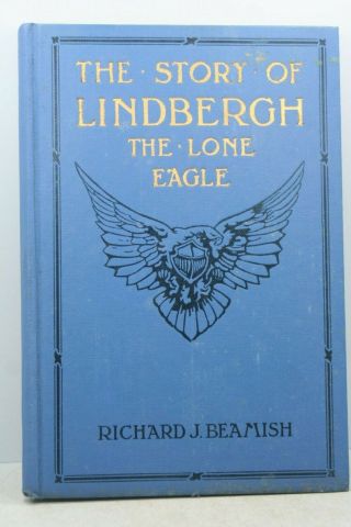 1927 The Story Of Lindbergh - The Lone Eagle - Hardcover Book