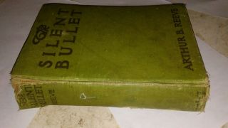 1910: The Silent Bullet By Arthur B.  Reeve,  1st Ed; Ex - Lib; Fast S&h