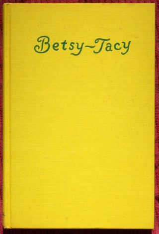 Vintage BETSY - TACY,  Maud Hart Lovelace.  HC/DJ 1940.  NOT ex - lib.  cond 2