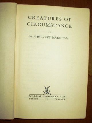 SOMERSET MAUGHAM CREATURES of CIRCUMSTANCE 1ST EDITION 1947 HARDBACK NO JACKET 3