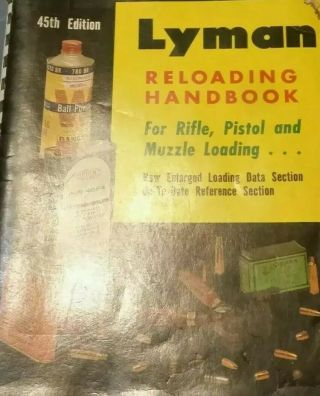 Vintage Lyman Reloading Handbook 45th Edition For Rifle Pistol Muzzle Loading.