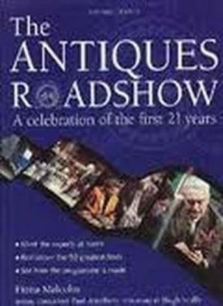 " Antiques Roadshow " : A Celebration Of The First 21 Years By Fiona Malcolm,  Paul