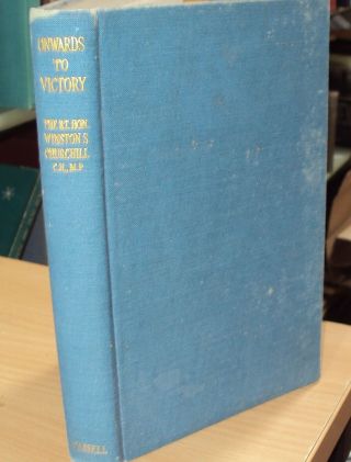 1944 - Onwards To Victory - War Speeches Of Winston Churchill 1st Edition