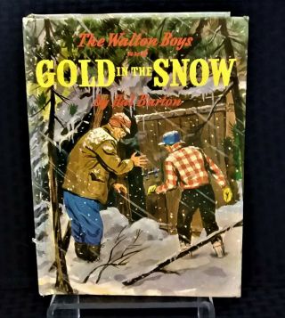 Vtg Book " The Walton Boys And Gold In The Snow " Hal Burton Copyright 1948,  1958