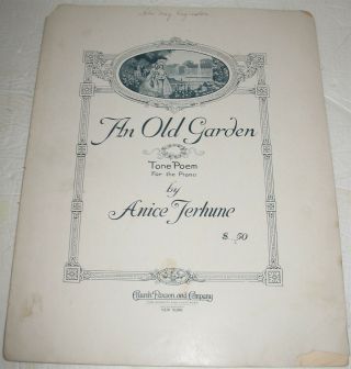 Vintage Sheet Music An Old Garden Tone Poem For The Piano By Anice Terhune
