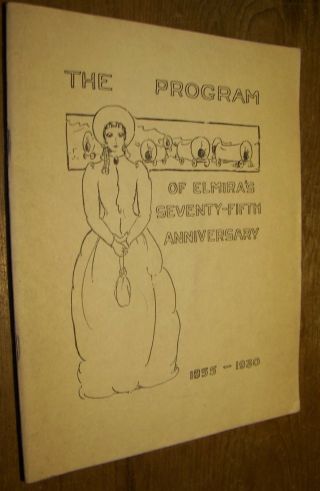 1855 - 1930 Vintage Elmira Ny 75th Anniversary Program History Book