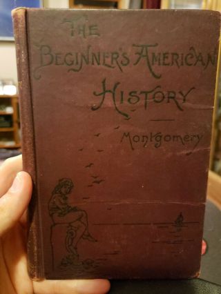 The Beginners American History By Dh Montgomery 1902