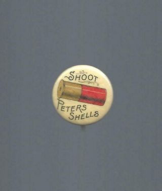 Vintage 1910 Era Shoot Peters Shells Picture Advertising Button