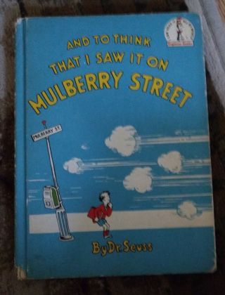 Dr Seuss / And To Think That I Saw It On Mulberry Street 1937 Children 