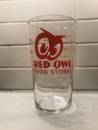Vintage Red Owl Grocery Store Advertising Glass With 1 Cup Measure Markings
