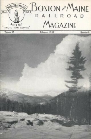 B&m Rr Mag. ,  2/49:train Radio;hoosick Falls Flood;tv Ski Ad;greenfield Ds;detroit