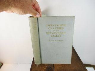 Twenty Five Chapters On The Shenandoah Valley A Concise History Of The Civil War