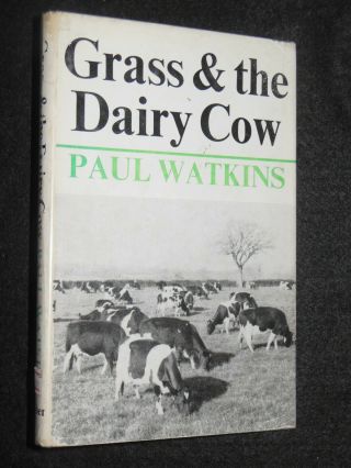 Grass And The Dairy Cow By Paul Watkins (1968 - 1st) Vintage Farming,  Agriculture