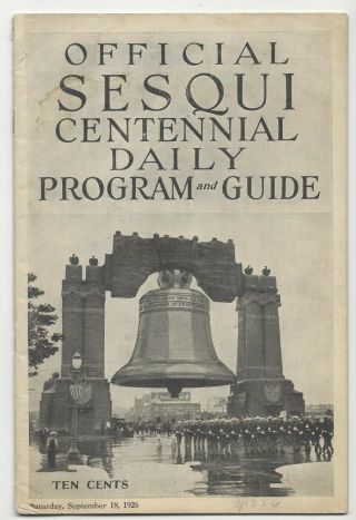 Vtg 1926 Sesqui - Centennial Daily Program Guide Philadelphia Pa Penn Liberty Bell