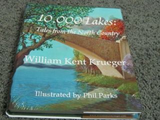 10,  000 Lakes: Tales From The North Country By William Krueger.  Signed Edition