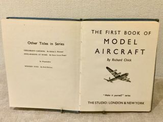 First Book Of Model Aircraft By Richard Chick 1st Edition 1944,  Hardback Book