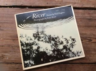 ‘river’ Poems By Ted Hughes,  Photos Peter Keen First Ed 1983