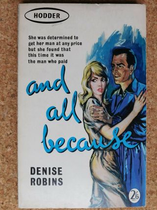 And All Because By Denise Robins Vintage 1960s Book Mills & Boon Romance Fiction
