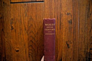 C.  1900 John Wesley And His Century - Great Awakening - Revival - Whitefield