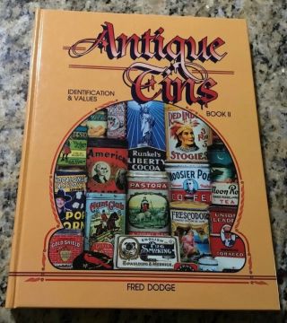 Antique Tins Reference Book Identification & Value Guide By Fred Dodge