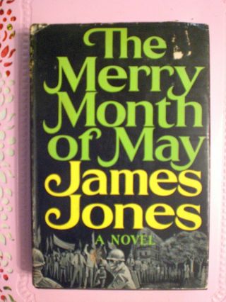 Lot58 - - - - " The Merry Month Of May " By James Jones.  Stated First Printing