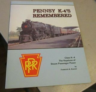 Pennsyb K - 4s Remembered Class K - 4 The Keystone Of Steam Passenger Power By Kram