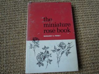 The Miniature Rose Book,  For Outdoor And Indoor Culture,  1964 (k)