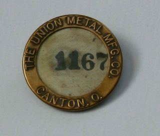 Vtg The Union Metal Mfg.  Co.  Pinback Numbered Employee Badge Canton Oh