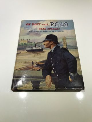 On Duty With P.  C.  49 By Alan Stranks - Juvenile Productions Book 1952
