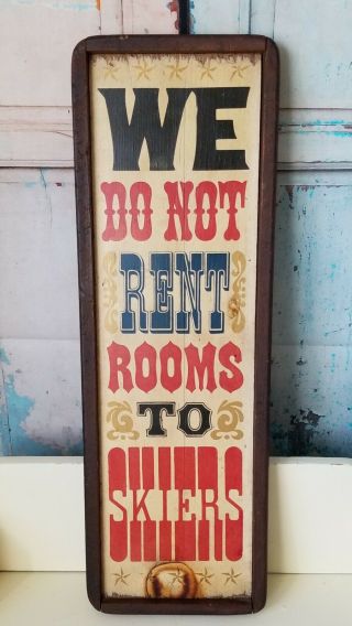 Vintage Wood Sign We Do Not Rooms To Skiers Hand Crafted Stars & Stripes