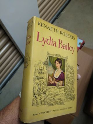 Vtg 1947 1st Ed " Lydia Bailey " By Kenneth Roberts Pub.  Doubleday Hc Dc