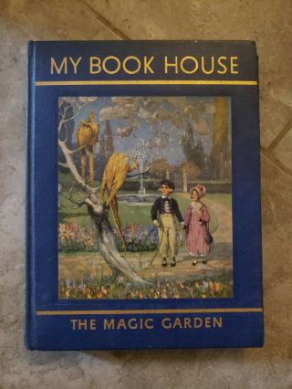 Vintage My Book House Volume 7 The Magic Garden Olive Beaupre Miller 1937